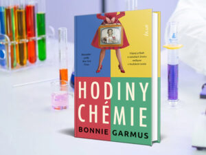 Hodiny chémie Bonnie Garmus